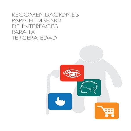 Recomendaciones para el diseño de interfaces para la tercera edad