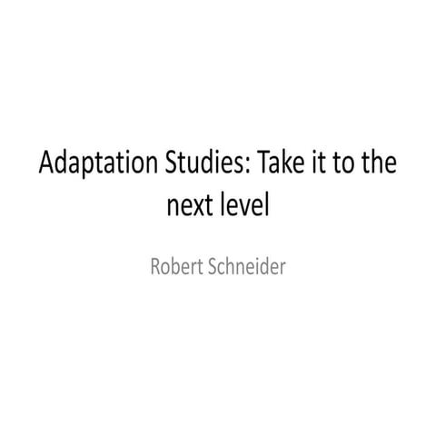 Parte IV - Adaptation Studies: Take it to the next level - Robert Schneider   
