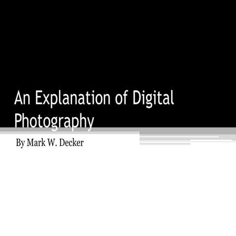 An Explanation of Digital Photography