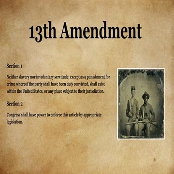 An explanation of the 13th Amendment .pptx