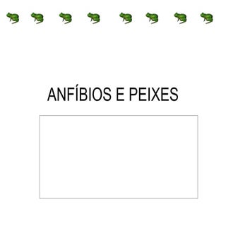 Anfibios e peixes 2010