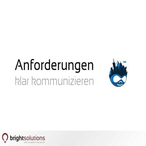 Anforderungen klar kommunizieren