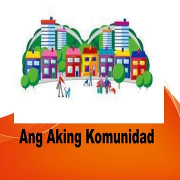 Ang-Aking-Komunidad.pptx