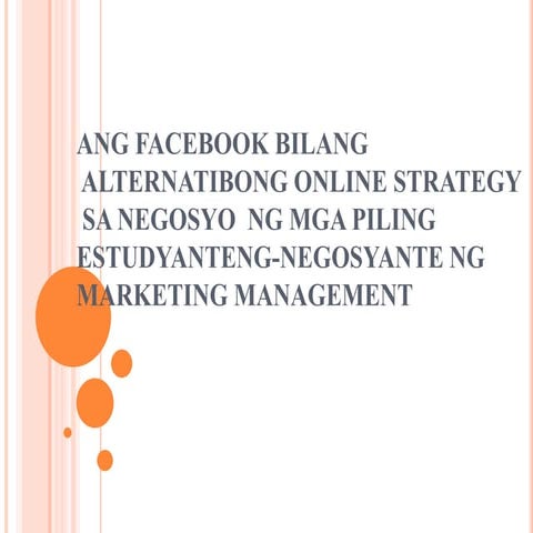 Ang facebook-bilang-alternatibong-online-strategy-sa-negosyo(final)