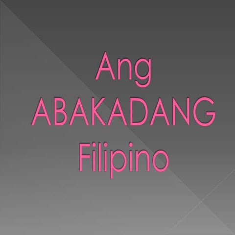 Ang ABAKADANG Filipino