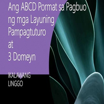 Ang ABCD Pormat sa Pagbuo ng mga Layuning.pptx