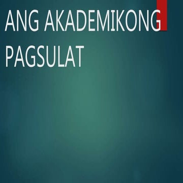 ANG AKADEMIKONG PAGSULAT no,2.pptx