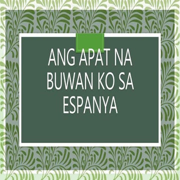 Ang apat na buwan ko sa espanya
