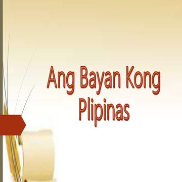 Ang Bayan Kong Plipinas.pptx