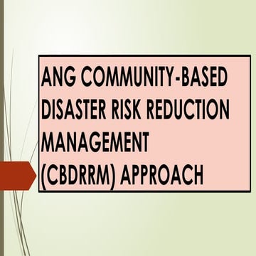 ANG COMMUNITY-BASED DISASTER RISK REDUCTION MANAGEMENT.pptx