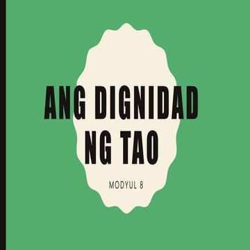 ESP 7 MODYUL 8 ANG DIGNIDAD NG TAO