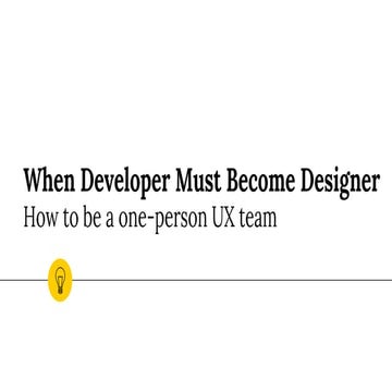 When Developer Must Become Designer: How to be a one-person UX team
