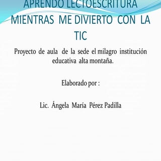 APRENDO LECTOESCRITURA MIENTRAS  ME...