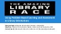 The amazing library race: using problem-based learning and assessment in library orientations - Katelyn Angell, Katherine Boss & Eamon Tewell