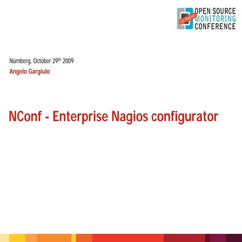 OSMC 2009 | NConf - Enterprise Nagios configurator by Angelo Gargiulo