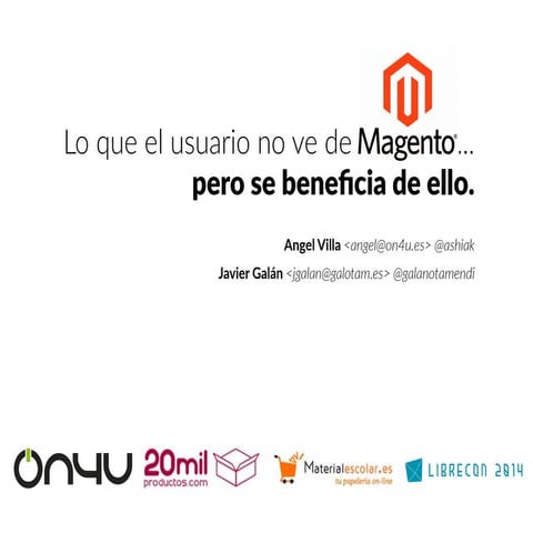 Lo que los usuarios no ven de Magento pero se benefician de ello
