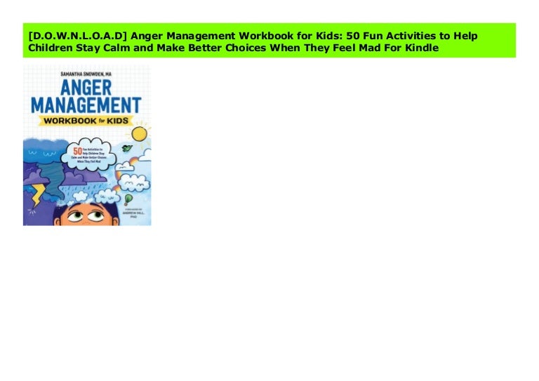 [P.D.F] Anger Management Workbook for Kids: 50 Fun Activities to Help…