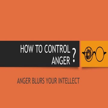 How to Control Anger ?