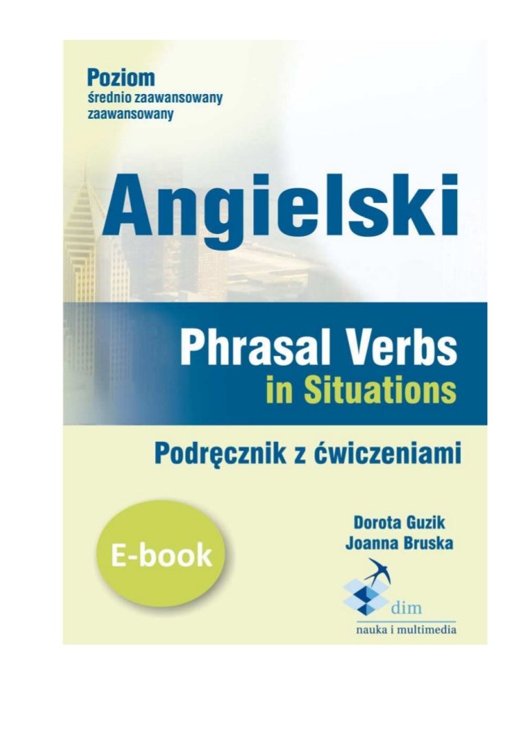 Angielski Phrasal Verbs In Situations Podrecznik Z Cwiczeniami Eb