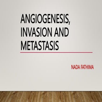 angiogenesis, invasion , metastasis.pptx