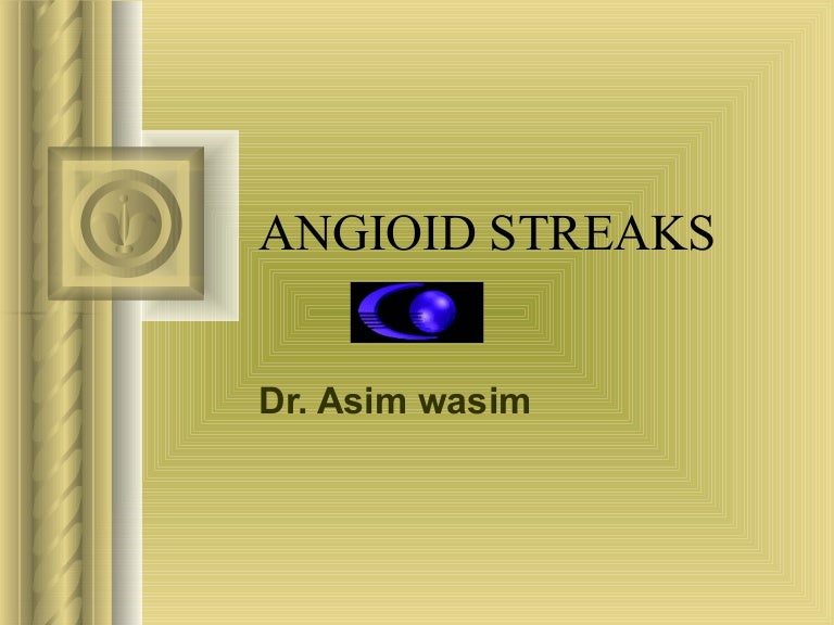 Angioidstreaks 100618131825 Phpapp01 Thumbnail 4cb1276867815 Angioidstreaks 100618131825 Phpapp01 Thumbnail 4cb1276867815