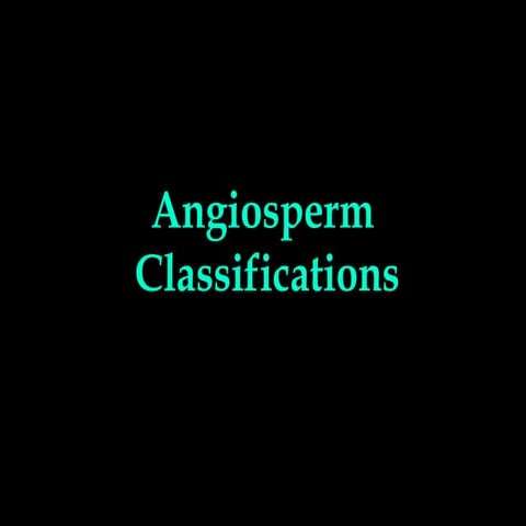 Angiosperm classifications