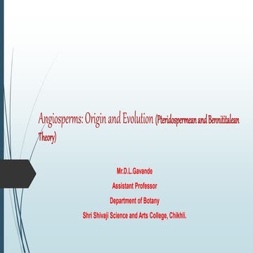 Angiosperms - origin and evolution ( pteridospermean and bennititalean theory)