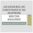 Ang kapaligiran, climate change at 2 approach sa drrmc lecture