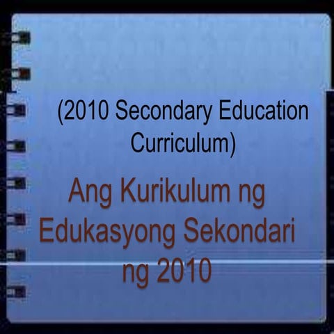Ang kurikulum ng edukasyong sekondari ng 2010