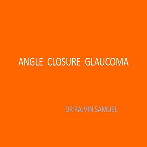 Angle  closure  glaucoma