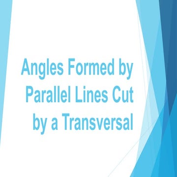 Angles Formed by Parallel Lines Cut by a Transversal.pptx
