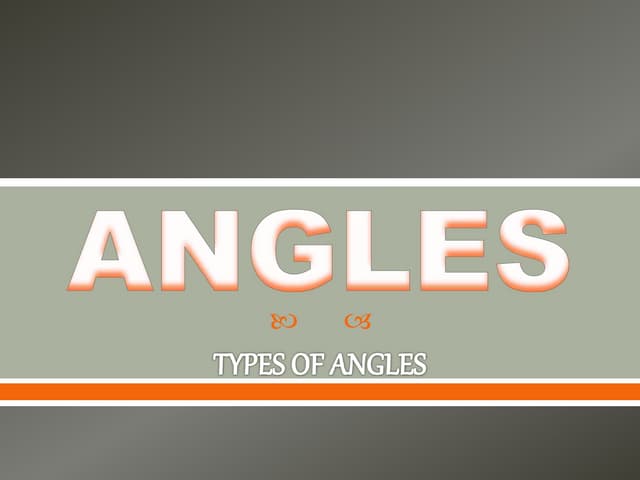 Angles (types of angles)