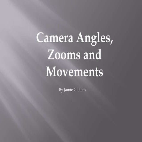 Camera angles, zooms and movements | PPTX