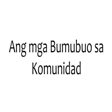 Ang mga Bumubuo sa Komunidad
