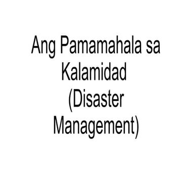 angpamamahalasakalamidaddisastermanagement-230501101623-3ab26bb8.pptx