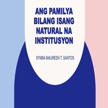 Ang pamilya bilang isang natural na institusyon.pptx