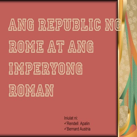 Ang republic ng rome at ang imperyong roman