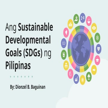 Ang Sustainable Developmental Goals (SDGs) ng Pilipinas.pptx