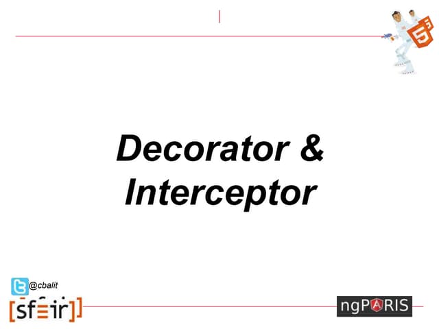 Angular decorator, interceptor and ...