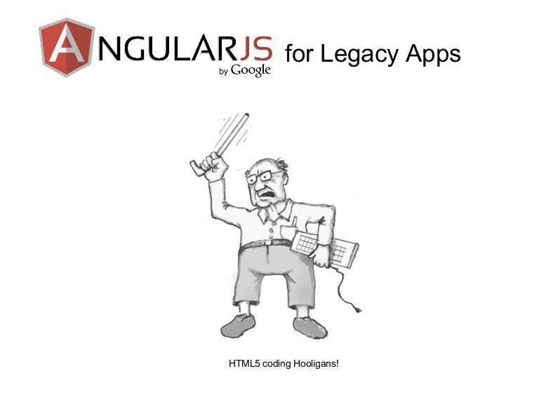 Angularjs For Legacy Apps