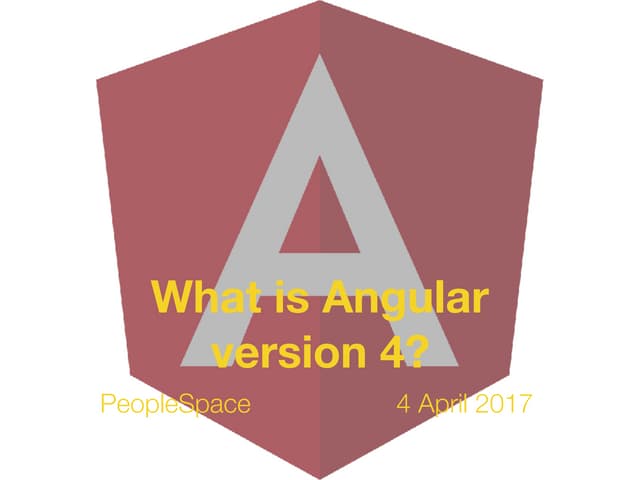 What is Angular version 4?