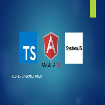 Angular js + ts + systemjs | PPT