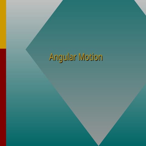 Angular Motionnnnnnnnnnnnnnnnnnnnnnnnnnnn.ppt