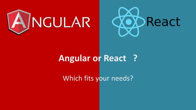 Angular or React