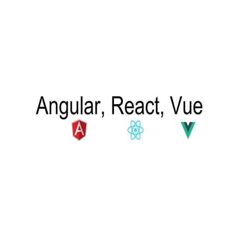 Angular,react,vue | PPT