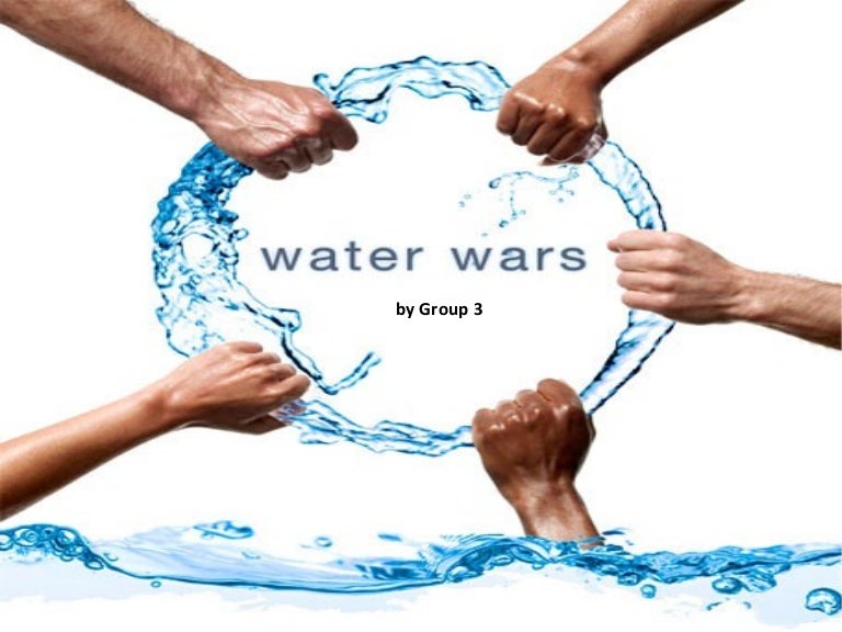Water wars by Group3