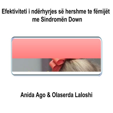 Efektiviteti i nderhyrjes se hershme te femijet me Sindromen Down