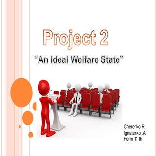 An ideal welfare state