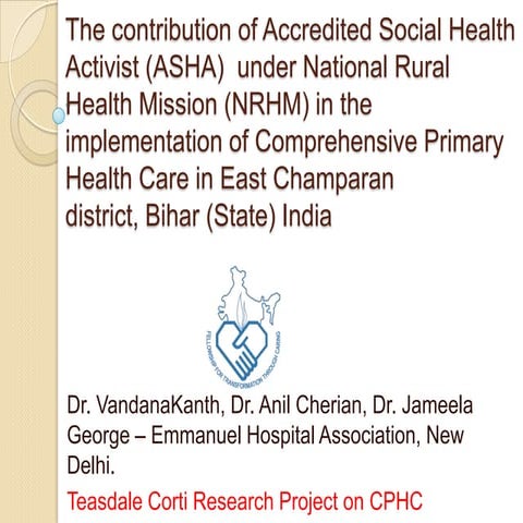 The contribution of Accredited Social Health Activist under NRHM in the imple...