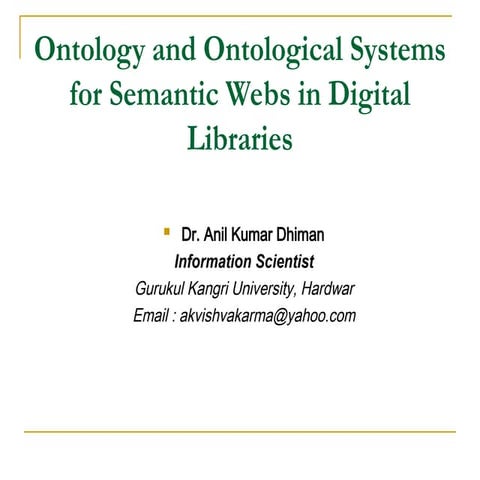 Ontology and Ontological Systems for Enhancing Semantic Webs in Digital ...